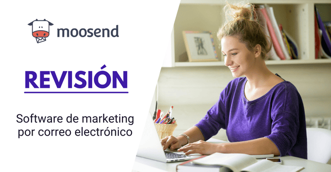 reseña de la herramienta de email marketing de Moosend