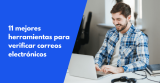 11 mejores herramientas para verificar correos electrónicos en 2026 y limpiar tu lista de correos 