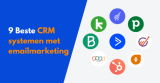9 Beste CRM systemen met emailmarketing 2026 (inclusief reviews)