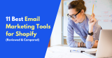 11 Best Email Marketing Tools for Shopify in 2026
