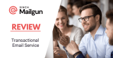 Mailgun Review (2026) – The Best Transactional Email Service for Developers?