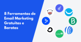 8 Ferramentas de E-mail Marketing Gratuitas e Baratas 2026