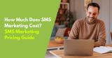 SMS Marketing Pricing 2026: What Should You Be Paying?