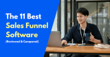 11 Best Sales Funnel Software in 2026 (Reviewed & Compared)