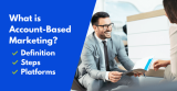 What is Account Based Marketing (ABM): The Intro Guide to ABM