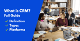 What is CRM? Full 2026 Guide: Definition, Types & CRM Software